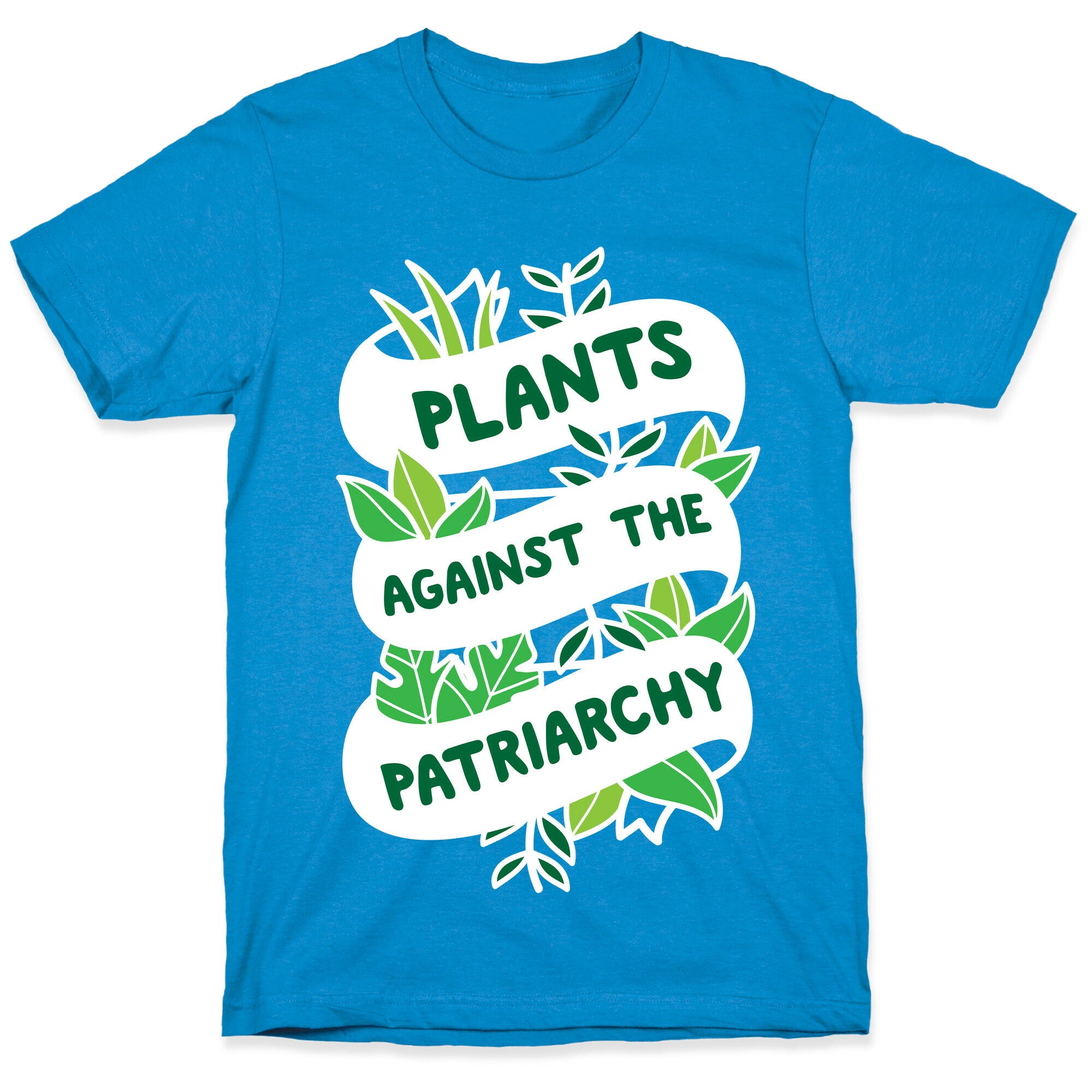 Plants Against The Patriarchy T-Shirt